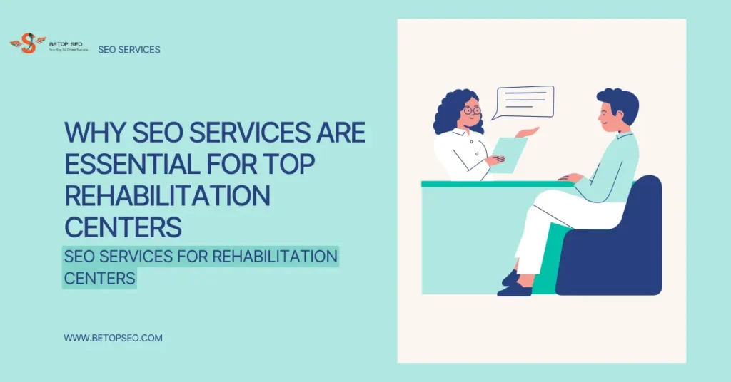 SEO Services For Rehabilitation Centers