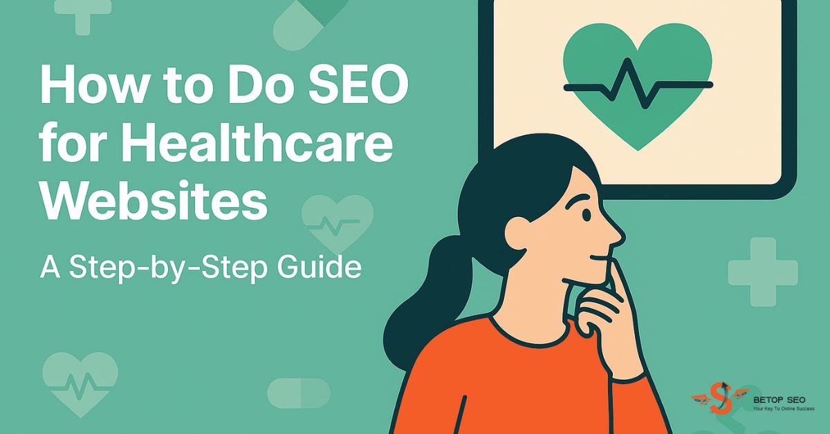 Guide to How to do SEO for Healthcare Websites