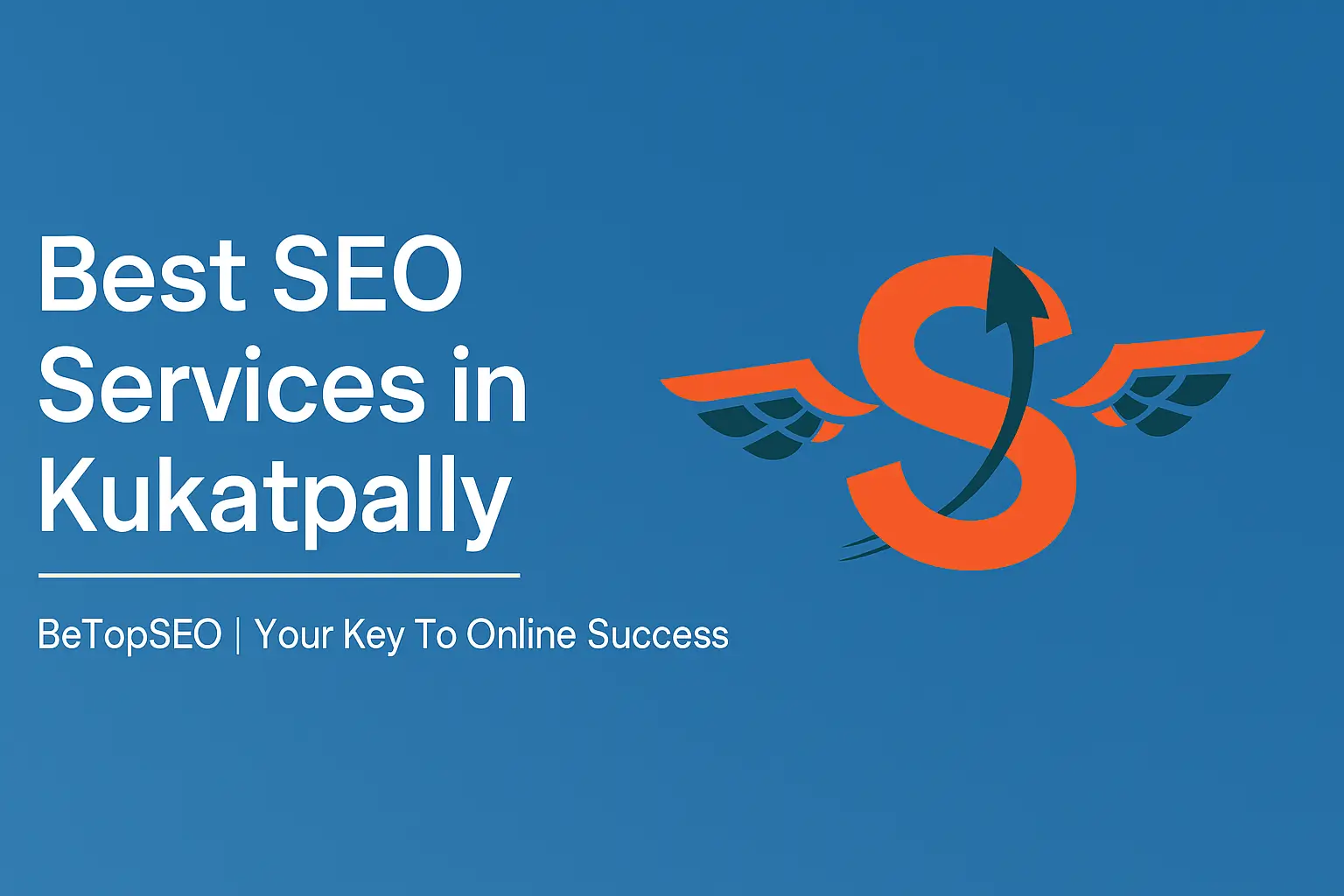 Best SEO Services in Kukatpally, Hyderabadby BeTopSEO