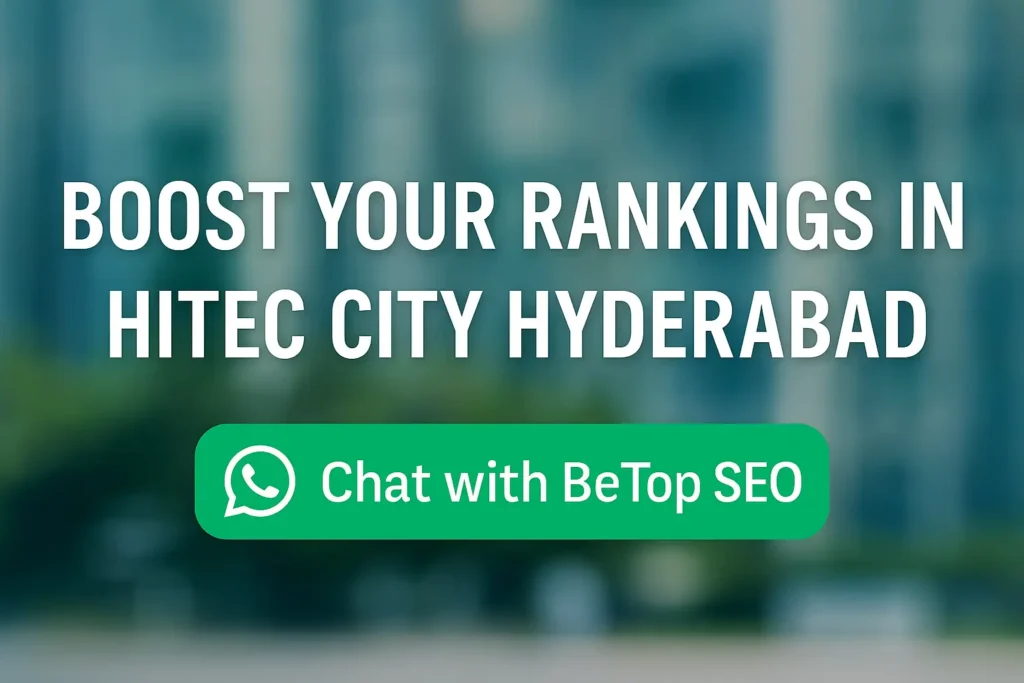 Boost Your SEO in HITEC City with BeTopSEO - Best SEO Services in Hyderabad, India