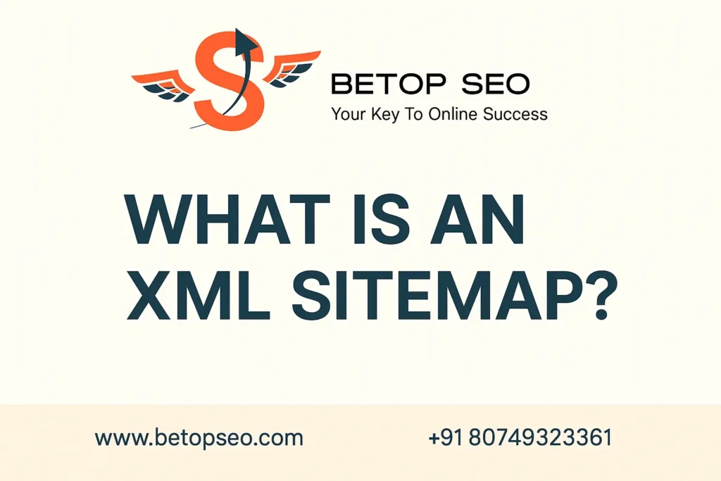 What is an XML Sitemap? by Be Top SEO