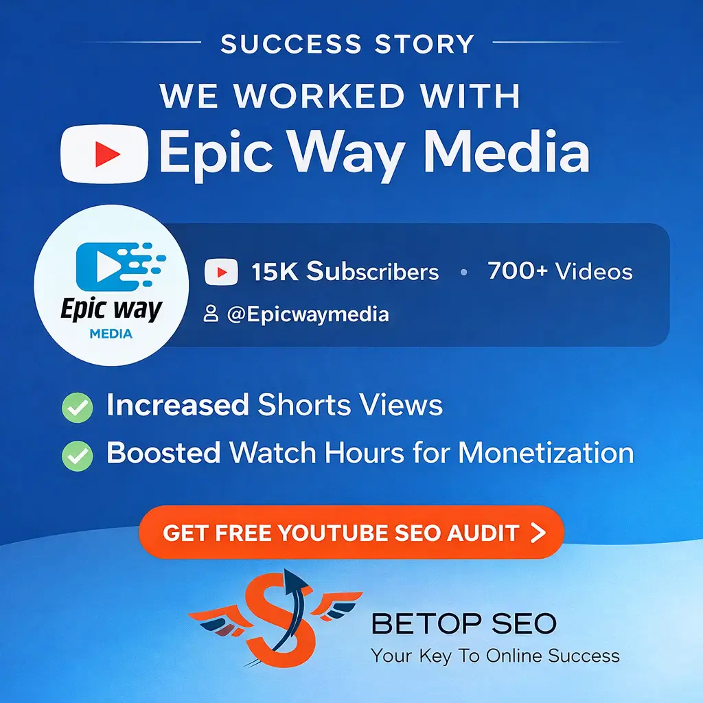 BeTopSEO's YouTube success with Epic Way