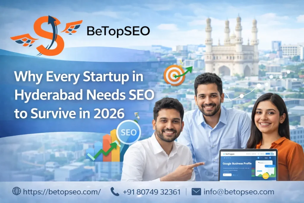 Why Every Startup in Hyderabad Needs SEO to Survive in 2026