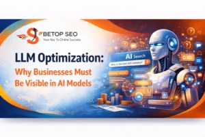 LLM Optimization: Why Businesses Must Be Visible in AI Models