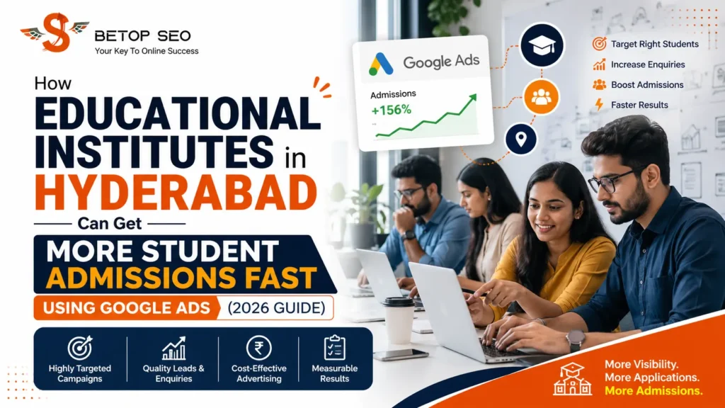 Google Ads for Schools Hyderabad (2026 Guide)