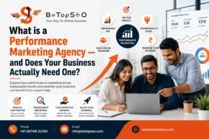 What is a Performance Marketing Agency? The Complete Guide (2026) | BeTopSEO