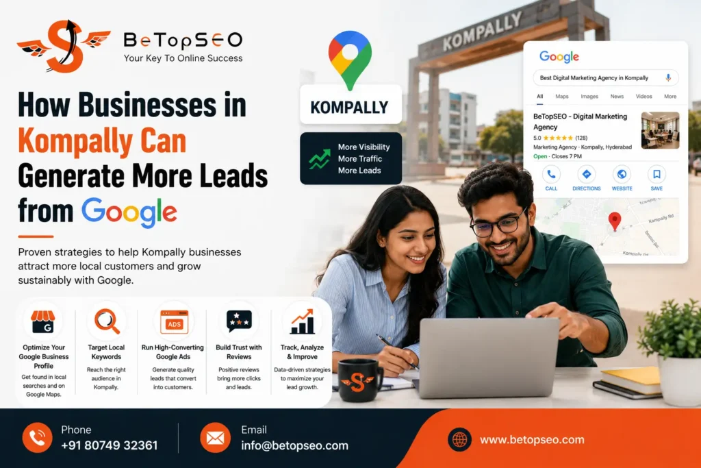 How Businesses in Kompally Can Generate More Leads from Google