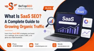 What Is SaaS SEO? A Complete Guide to Growing Organic Traffic