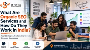 What Are Organic SEO Services and How Do They Work in India